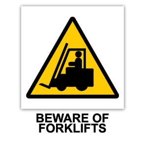 Beware of Forklifts